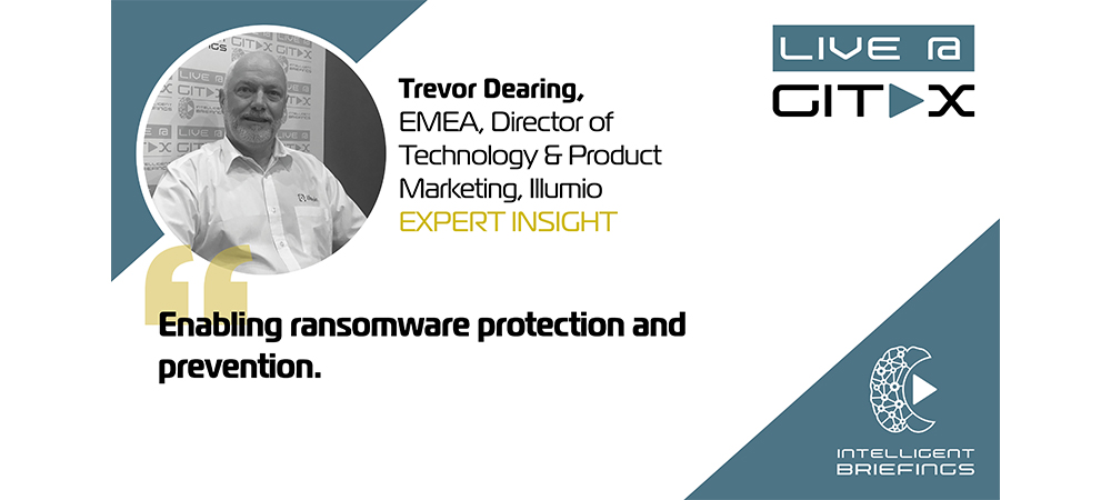 Live @ GITEX: Trevor Dearing, EMEA, Director of Technology & Product Marketing, Illumio