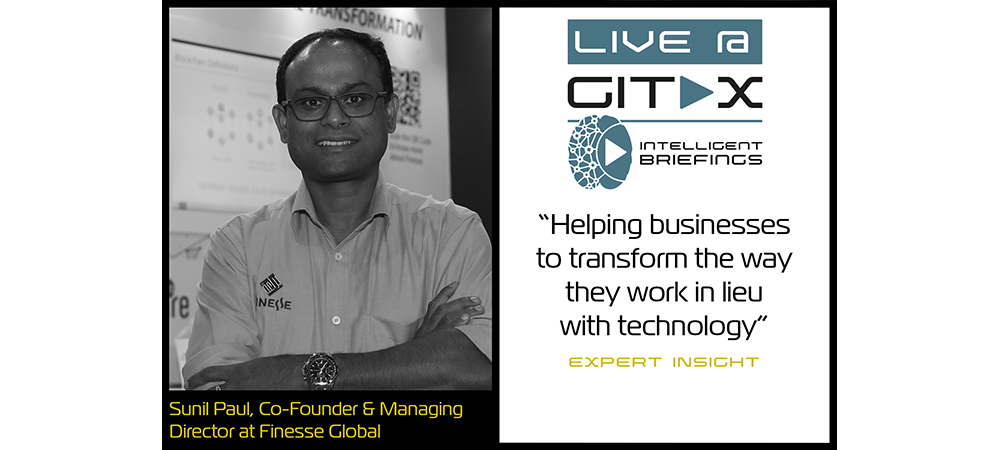 Live @ GITEX: Sunil Paul, Co-Founder & Managing Director at Finesse Global