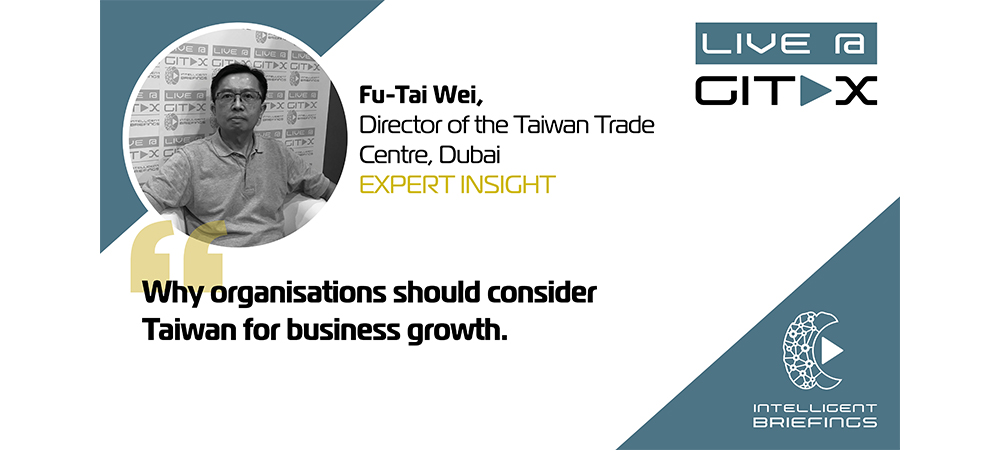 Live @ GITEX: Fu-Tai Wei, Director of the Taiwan Trade Centre, Dubai