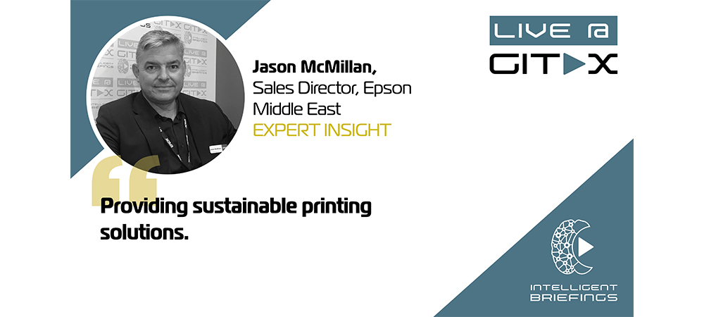 Live @ GITEX: Jason McMillan, Sales Director, Epson Middle East