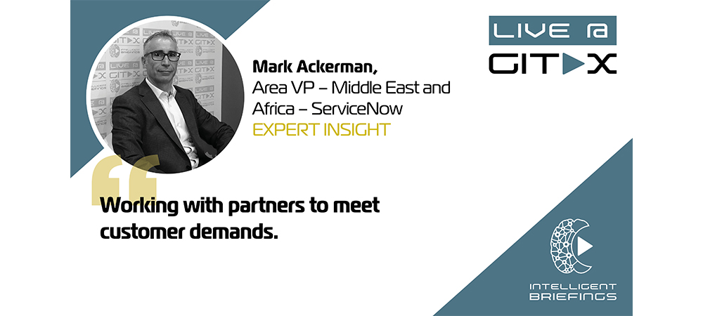Live @ GITEX: Mark Ackerman, Area VP – Middle East and Africa – ServiceNow