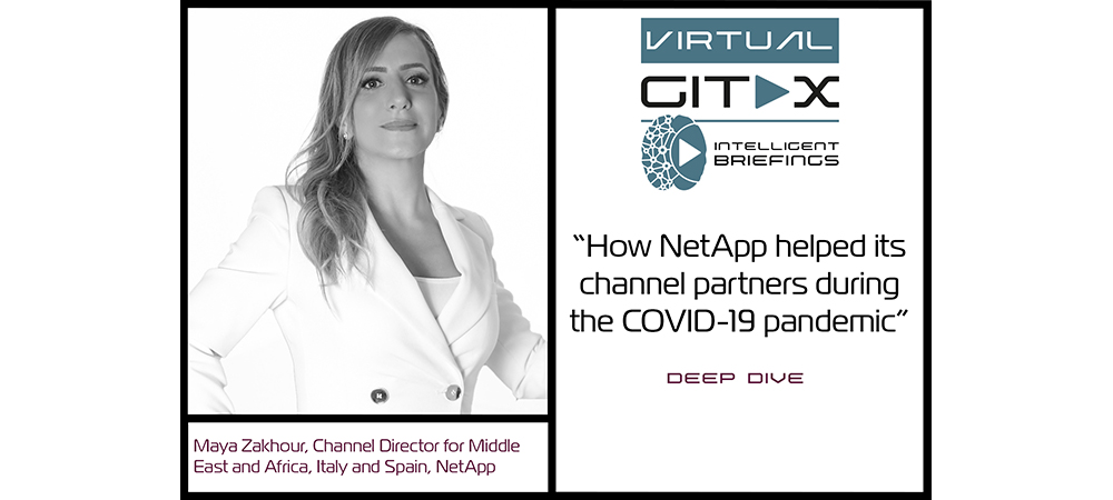 Virtual GITEX: Maya Zakhour, Channel Director for Middle East and Africa, Italy and Spain, NetApp