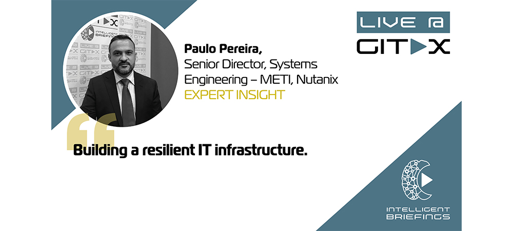 Live @ GITEX: Paulo Pereira, Senior Director, Systems Engineering – METI, Nutanix