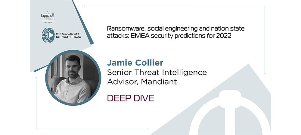 Deep Dive: Jamie Collier, Senior Threat Intelligence Advisor, Mandiant