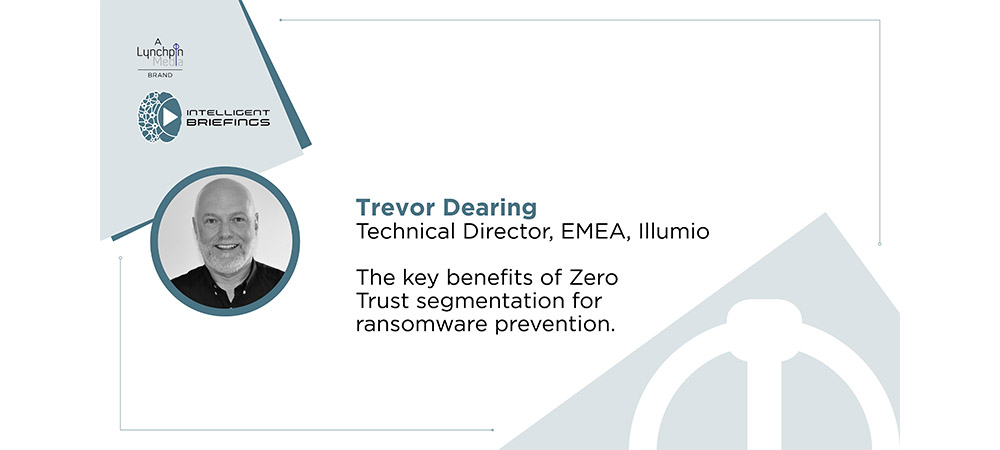 Deep Dive – Trevor Dearing, Technical Director, EMEA, Illumio