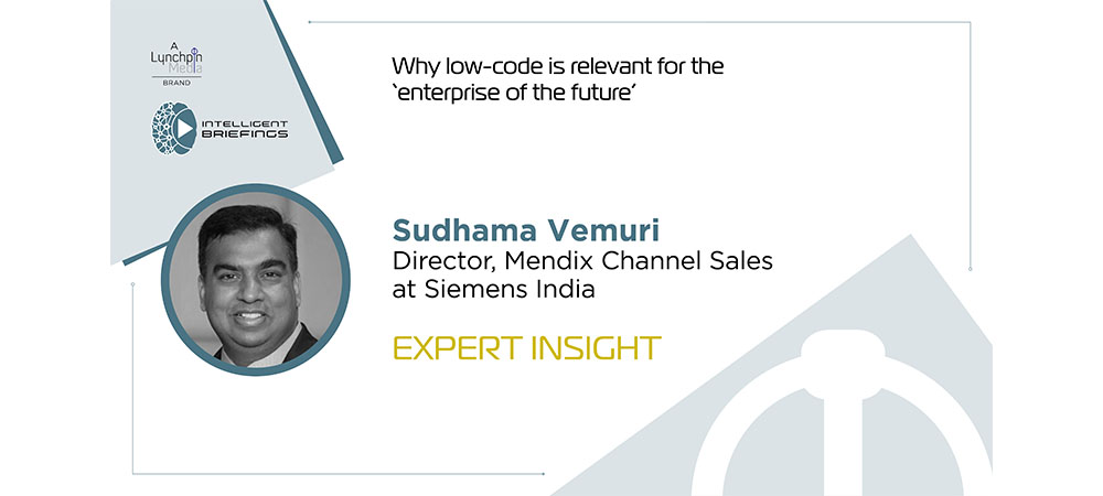 Expert Insight: Sudhama Vemuri, Director, Mendix Channel Sales at Siemens India