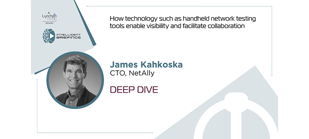 Deep Dive: James Kahkoska, CTO, NetAlly