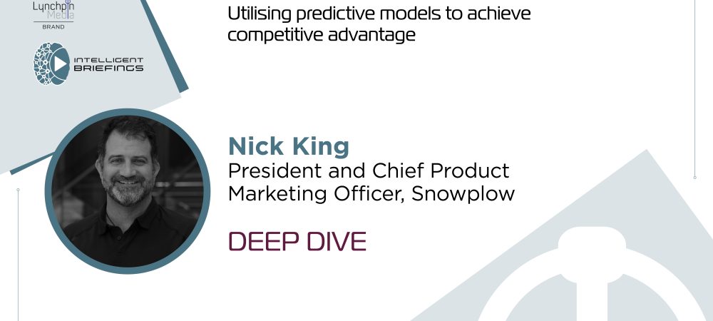 Deep Dive: Nick King,Chief Product and Marketing Officer, Snowplow.