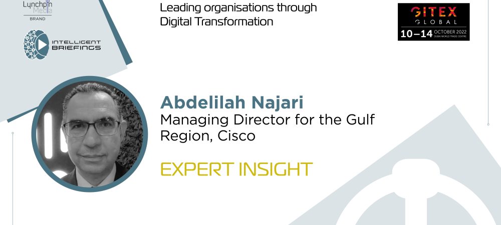 GITEX 2022: Abdelilah Najari, Managing Director for the Gulf Region, Cisco