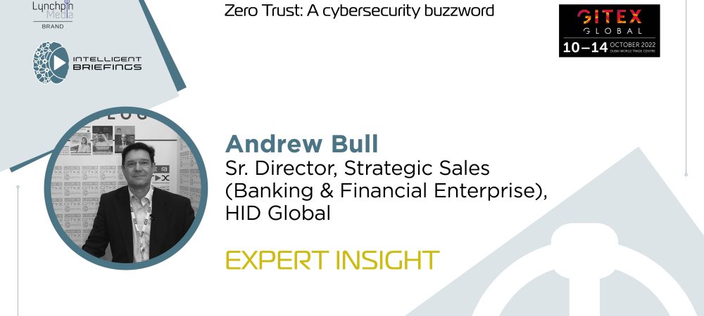 GITEX 2022: Andrew Bull, Sr. Director, Strategic Sales (Banking & Financial Enterprise), HID Global