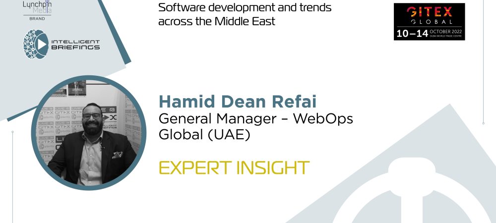 GITEX 2022: Hamid Dean Refai, General Manager – WebOps Global (UAE)