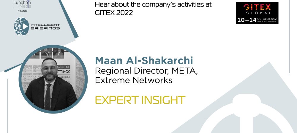 Maan Al-Shakarchi, Regional Director, META, Extreme Networks