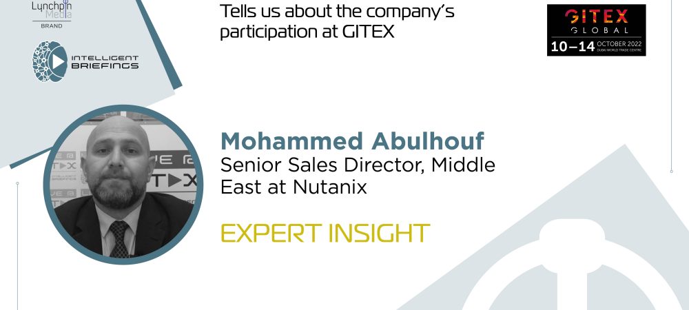 GITEX 2022: Mohammad Abulhouf, General Manager EMEA Emerging Markets, Nutanix