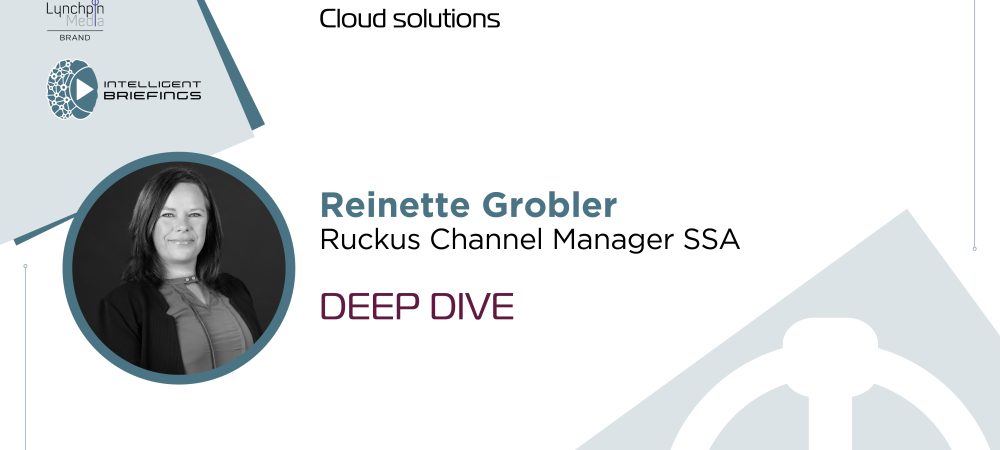 Deep Dive: Reinette Grobler, Channel Manager at Ruckus SSA