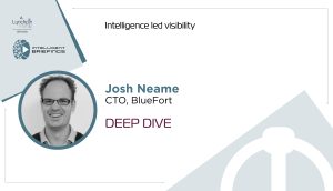 Deep Dive: Josh Neame, CTO, BlueFort