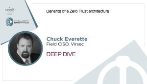 Deep Dive: Chuck Everette, Field CISO, Virsec