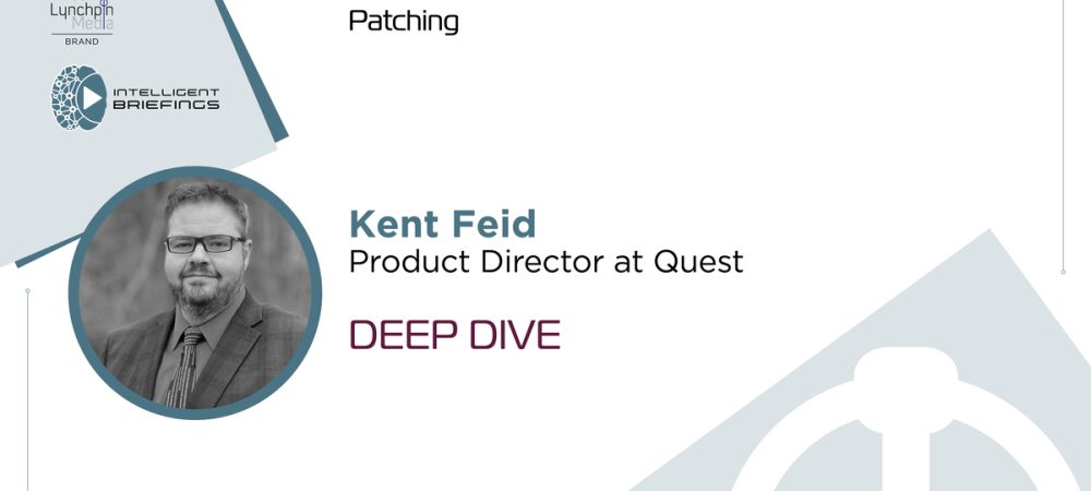 Deep Dive: Kent Feid, Product Director at Quest on patching