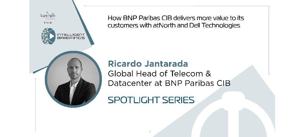 Spotlight series: Ricardo Jantarada, Global Head of Telecom & Datacenter at BNP Paribas CIB