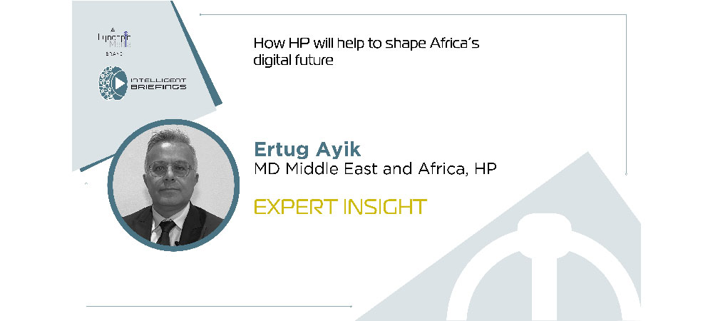 Expert insight: Ertug Ayik, MD Middle East and Africa, HP