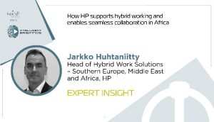 Expert insight: Jarkko Huhtaniitty, Head of Hybrid Work Solutions – Southern Europe, Middle East and Africa, HP