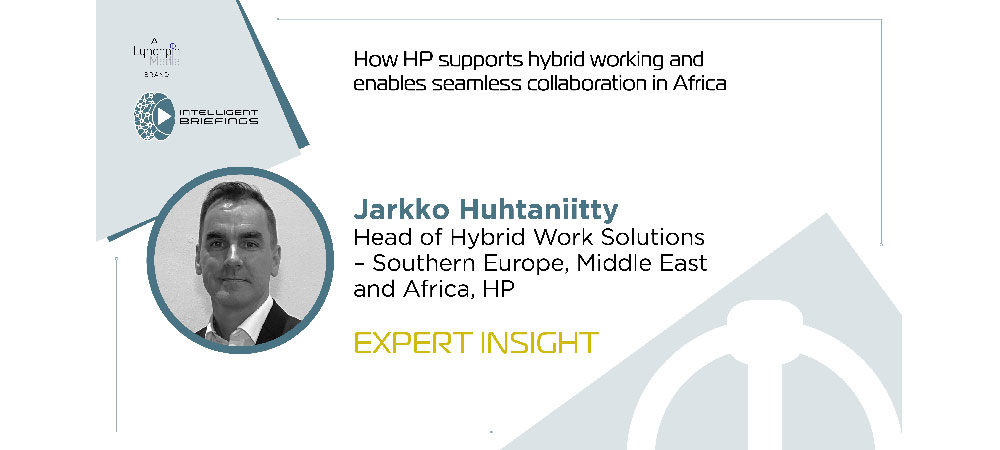 Expert insight: Jarkko Huhtaniitty, Head of Hybrid Work Solutions – Southern Europe, Middle East and Africa, HP