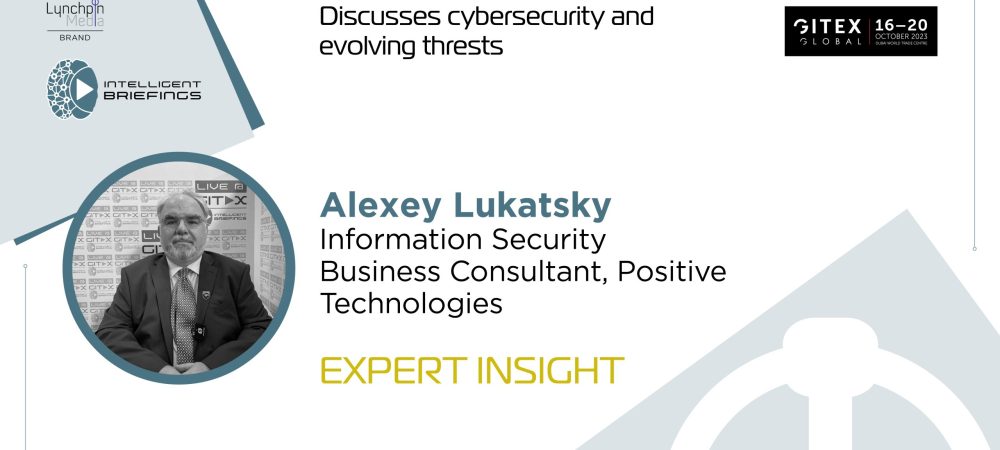 GITEX 2023: Alexey Lukatsky, Information Security Business Consultant, Positive Technologies