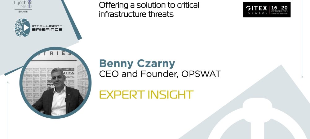 GITEX 2023: Benny Czarny, CEO and Founder, OPSWAT