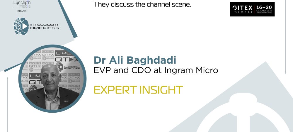 GITEX 2023: Dr Ali Baghdadi, EVP and CDO at Ingram Micro