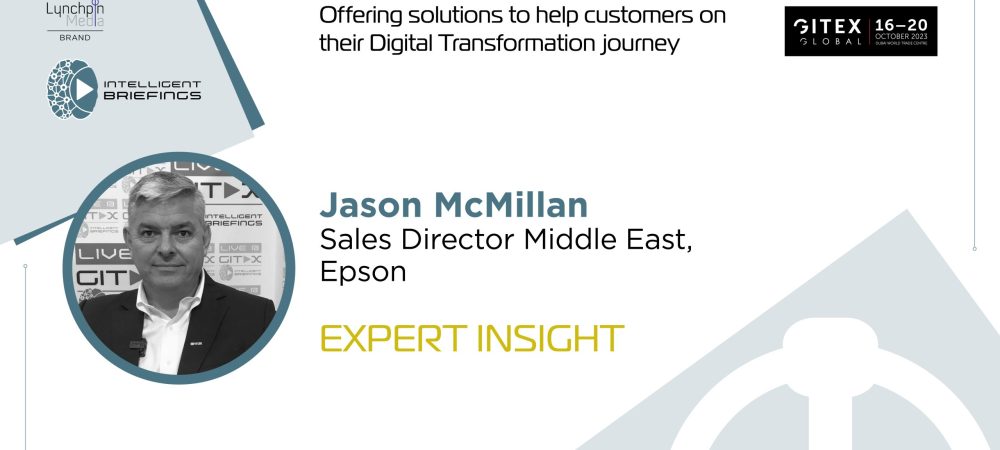 GITEX 2023: Jason McMillan, Sales Director Middle East, Epson