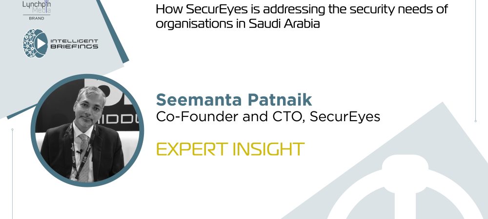Expert Insight: Seemanta Patnaik, Co-Founder and CTO, SecurEyes